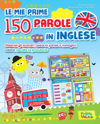 Mie prime 150 parole in inglese - osserva gli scenari associa parole e immagini colora ascolta 