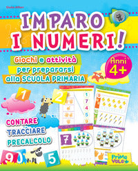 Imparo i numeri ! giochi e attivita per prepararsi alla scuola primaria contare tracciare 