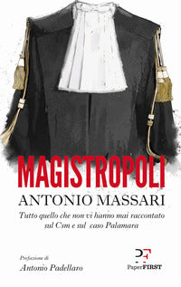 Magistropoli - tutto quello che non vi hanno mai raccontato sul csm e sul caso palamara 