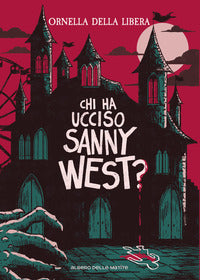 Chi ha ucciso sanny west ? 