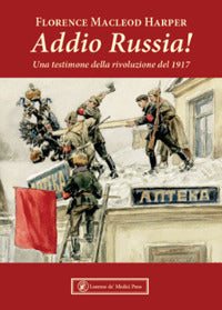 Addio russia ! una testimone della rivoluzione del 1917 