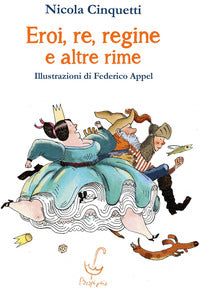 Eroi re regine e altre rime 
