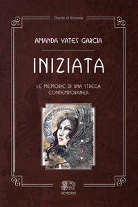 Iniziata - le memorie di una strega contemporanea 