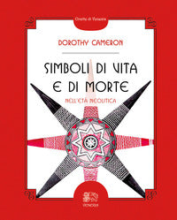 Simboli di vita e di morte nell'eta' neolitica 