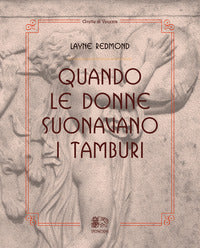 Quando le donne suonavano i tamburi 