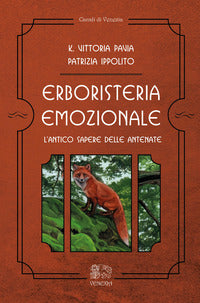 Erboristeria emozionale - l'antico sapere delle antenate 