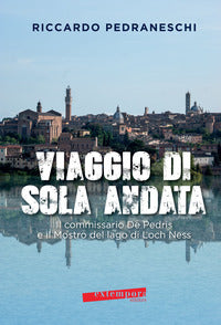 Viaggio di sola andata - il commissario de pedris e il mostro del lago di loch ness 