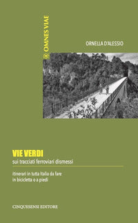 Vie verdi sui tracciati ferroviari dismessi 