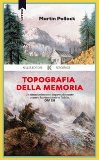 Topografia della memoria - un ammonimento impressionante contro la rimozione e l'oblio 