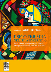 Psicoterapia nell'eta' evolutiva - supervisione come passaggio ricerca e trasformazione dei ferri 