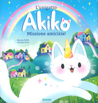 Missione amicizia ! l'unigatto akiko 