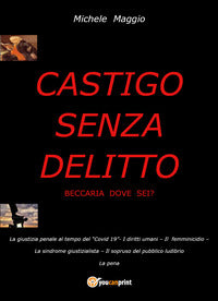 Castigo senza delitto - beccaria dove sei? 