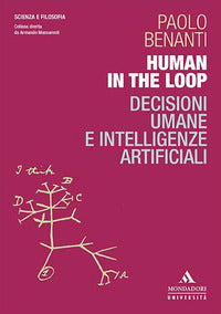 Human in the loop - decisioni umane e intelligenze artificiali 