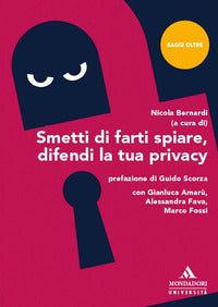 Smetti di farti spiare difendi la tua privacy 