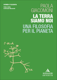 Terra siamo noi - una filosofia per il pianeta 