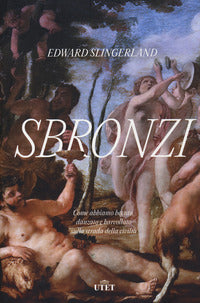 Sbronzi - come abbiamo bevuto danzato e barcollato sulla strada della civilta' 