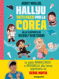 Hallyu tutti pazzi per la corea - alla scoperta di seoul e dintorni 