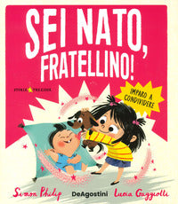 Sei nato fratellino ! 