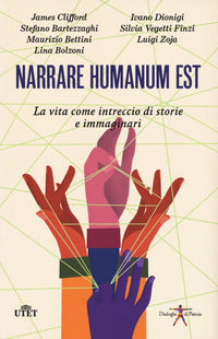 Narrare humanum est - la vita come intreccio di storie e immaginazioni 