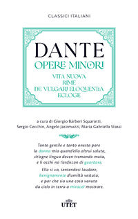 Opere minori - vita nuova - rime - de vulgari eloquentia - ecloge 