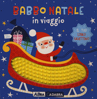 Babbo natale in viaggio - il tuo libro grattino 