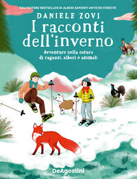 Racconti dell'inverno - avventure nella natura di ragazzi alberi e animali 
