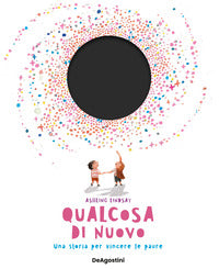 Qualcosa di nuovo - una storia per vincere le paure 