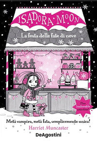 Isadora moon - la festa delle fate di neve 