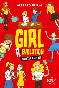 Girl r-evolution diventa cio' che sei 