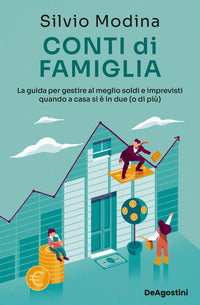 Conti di famiglia la guida per gestire al meglio soldi e imprevisti quando a casa si e' in due 