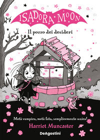 Isadora moon - il pozzo dei desideri 