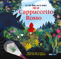 Cappuccetto rosso - la mia fiaba con le ombre pop up 