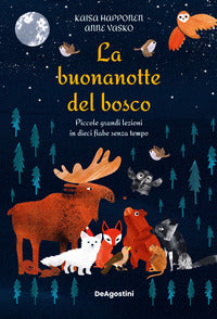 Buonanotte del bosco - piccole grandi lezioni in dieci fiabe senza tempo 