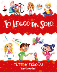 Tutti a scuola ! - io leggo da solo 