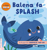 Balena fa splash - i mini pop up 