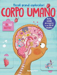 Corpo umano - piccoli grandi esploratori 