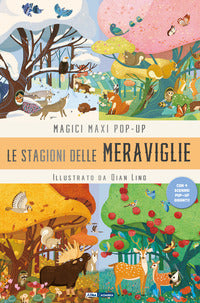 Stagione delle meraviglie - magici maxi pop up con 4 scenari pop up 