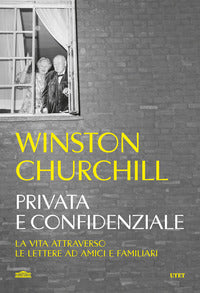 Privata e confidenziale - la vita attraverso le lettere ad amici e familiari 