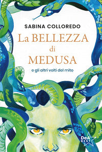 Bellezza di medusa e gli altri volti del mito 