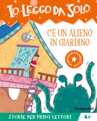 C'e' un alieno in giardino ! 