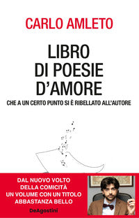 Libro di poesie d'amore che a un certo punto si e' ribellato all'autore 