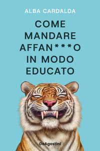 Come mandare affanculo in modo educato 