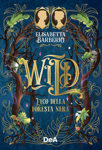 Wild - l'eco della foresta nera 