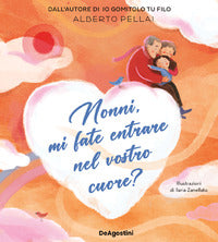 Nonni mi fate entrare nel vostro cuore ? 