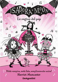 Isadora moon - le regine del pop 