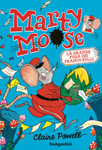 Marty moose - la grande fuga dei franco polli 