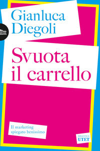 Svuota il carrello - il marketing spiegato benissimo 