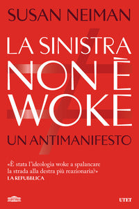 Sinistra non e' woke - un antimanifesto 