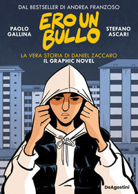 Ero un bullo - la vera storia di daniel zaccaro 
