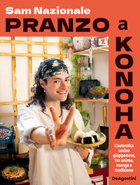 Pranzo a konoha - l'autentica cucina giapponese tra anime manga e tradizione 